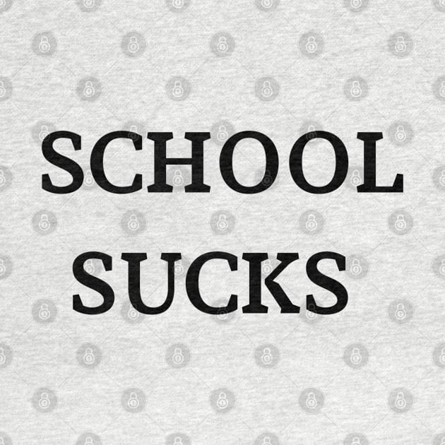 school sucks by mdr design